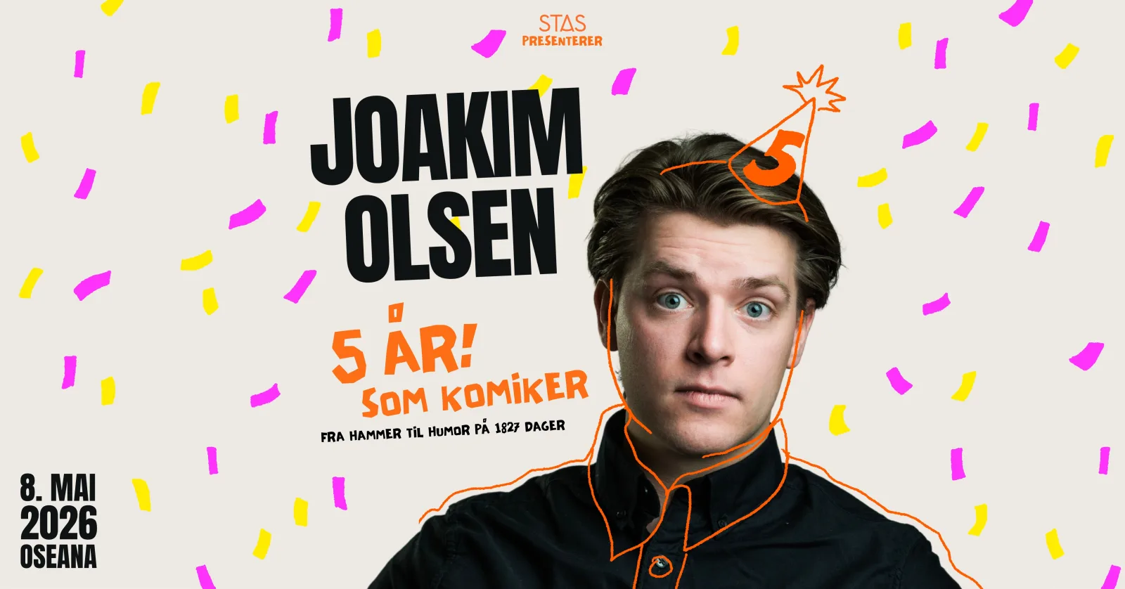 Joakim Olsen – 5 år som komiker. Fra hammer til humor på 1827 dager