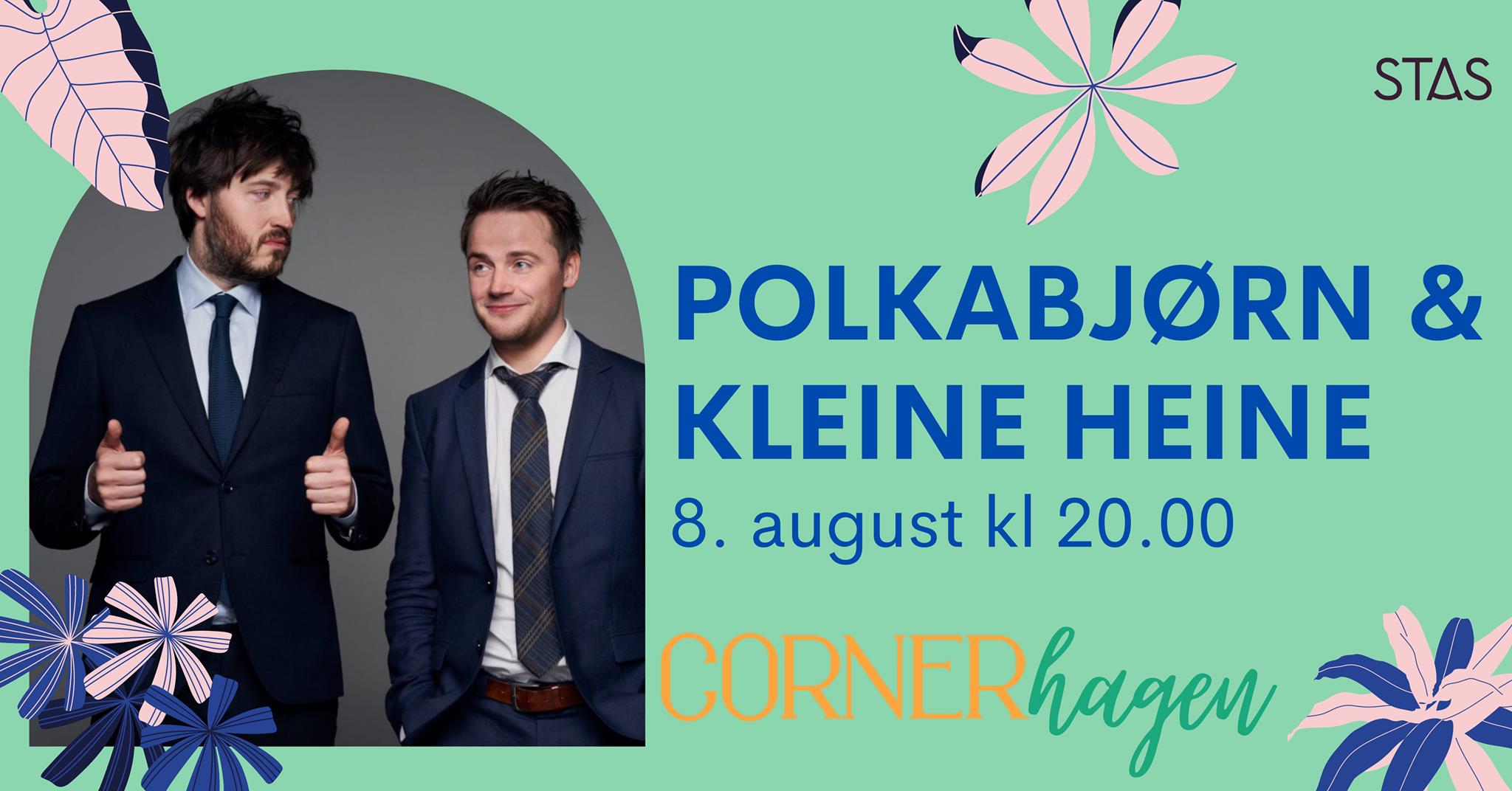 Polkabjørn & Kleine Heine i Cornerhagen  - Stas Artist 