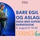 Bare Egil og Aslags enda mer superpopulære barneshow i Cornerhagen  - Stas 
