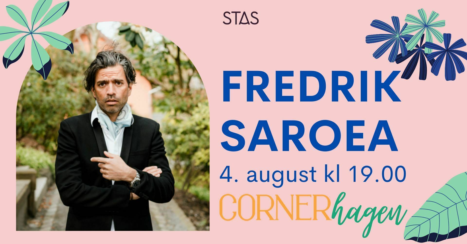 Fredrik Saroea i Cornerhagen  - Stas Artist 